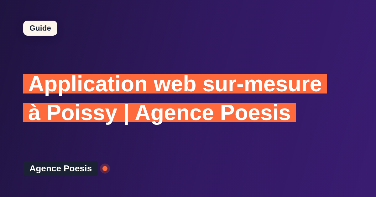 Application web sur-mesure à Poissy | Agence Poesis