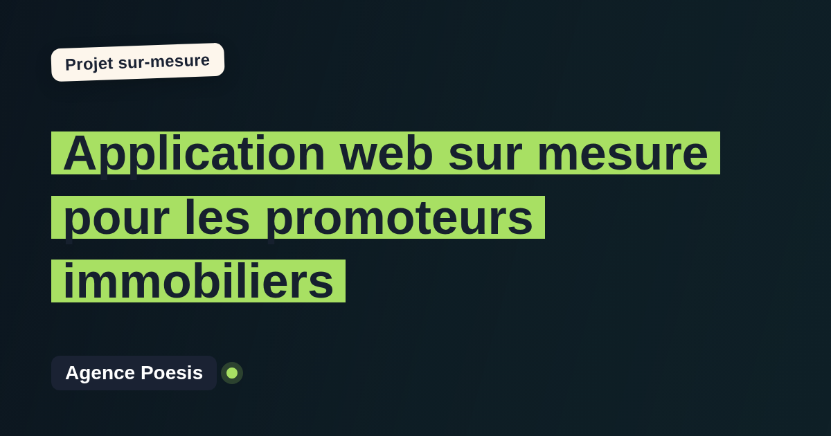 Application web sur mesure pour les promoteurs immobiliers : sur-mesure et sans dépendance