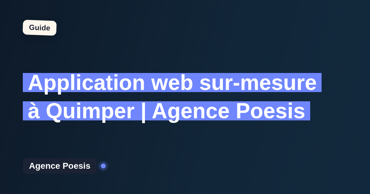 Application web sur-mesure à Quimper | Agence Poesis