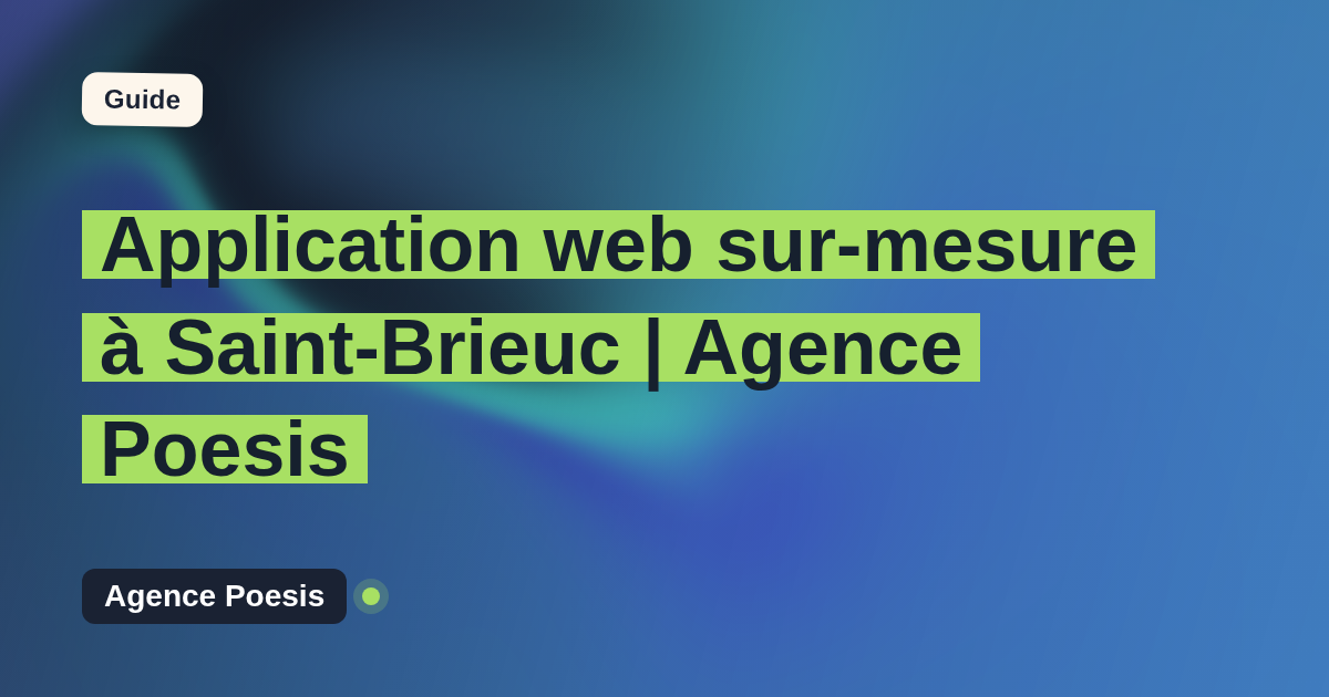 Application web sur-mesure à Saint-Brieuc | Agence Poesis