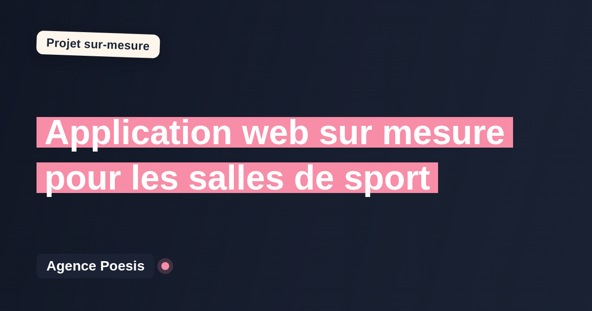 Application web sur mesure pour les salles de sport : sur-mesure et sans dépendance