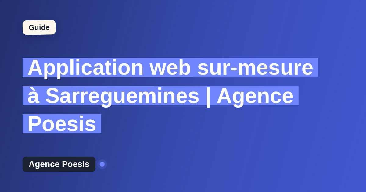 Application web sur-mesure à Sarreguemines | Agence Poesis