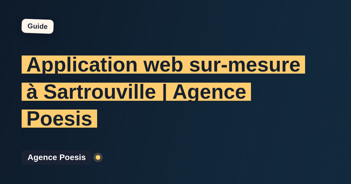 Application web sur-mesure à Sartrouville | Agence Poesis