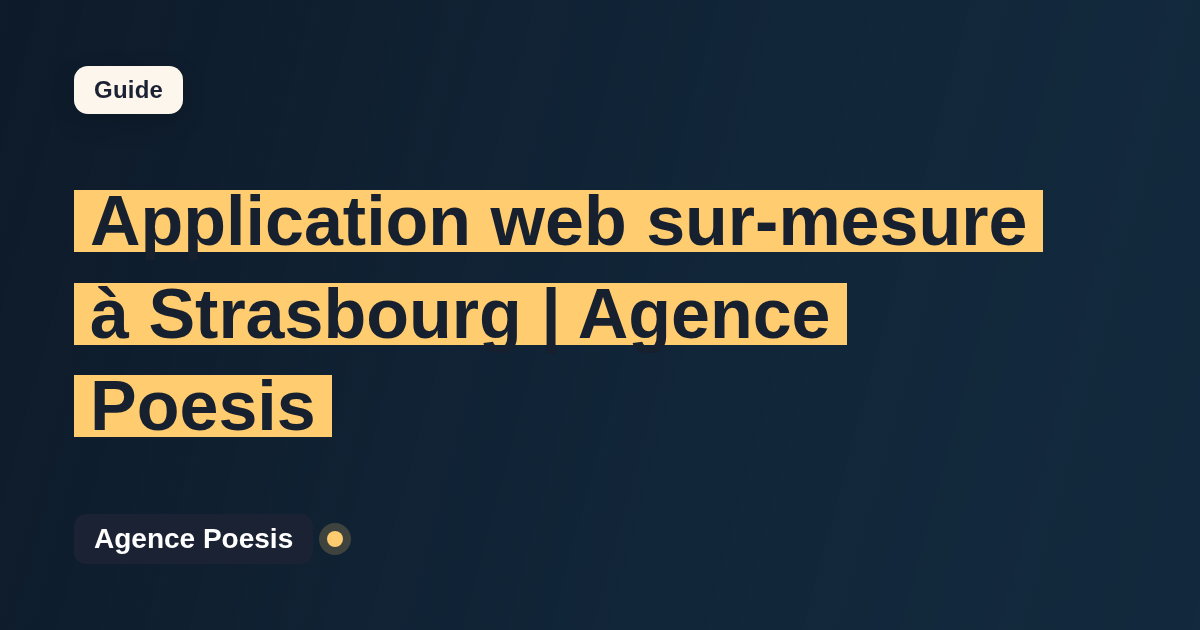 Application web sur-mesure à Strasbourg | Agence Poesis