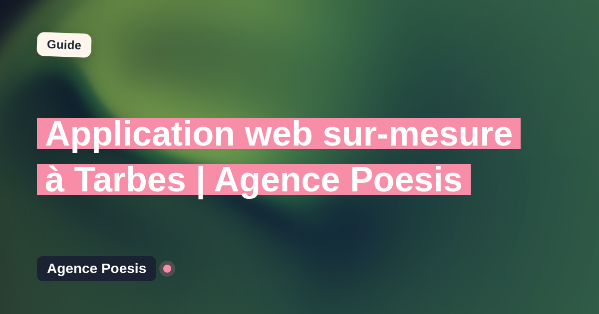 Application web sur-mesure à Tarbes | Agence Poesis