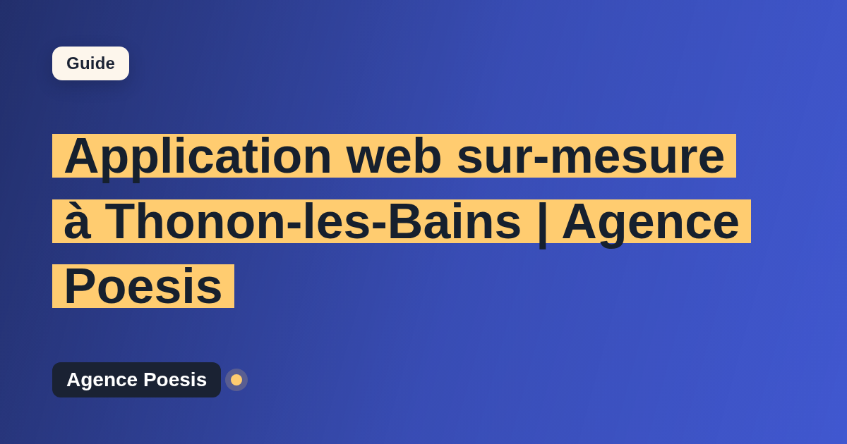 Application web sur-mesure à Thonon-les-Bains | Agence Poesis
