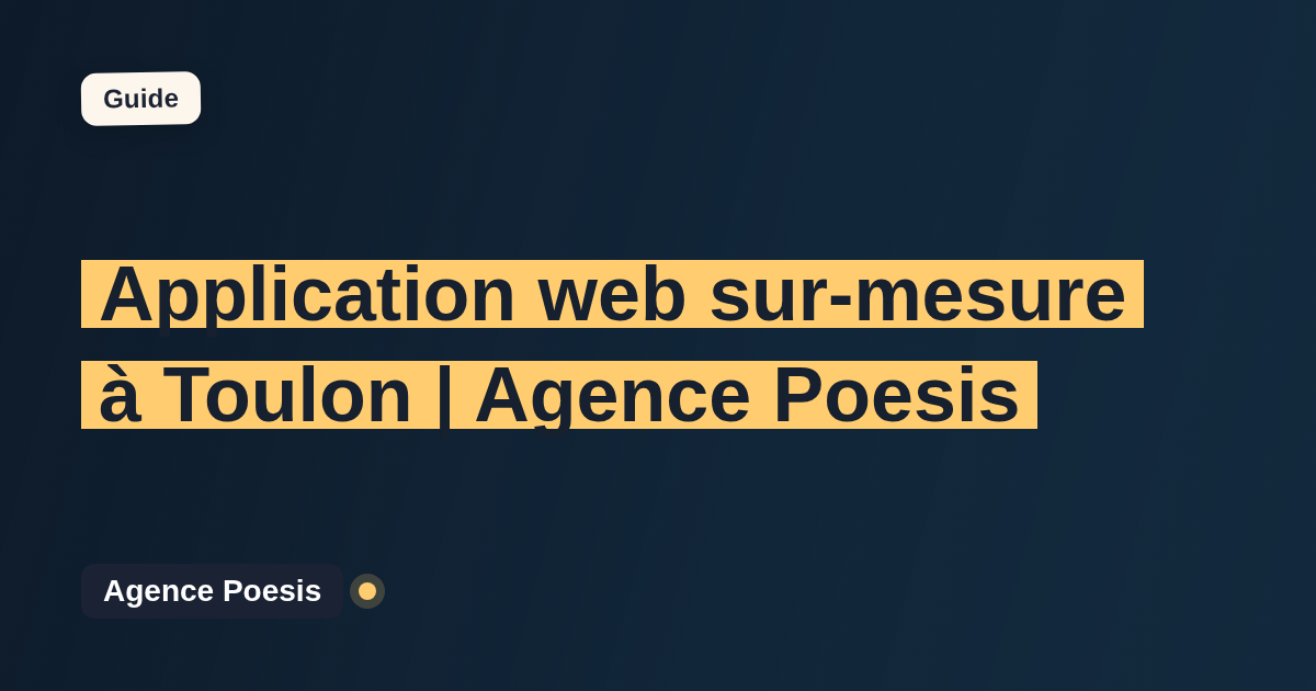 Application web sur-mesure à Toulon | Agence Poesis