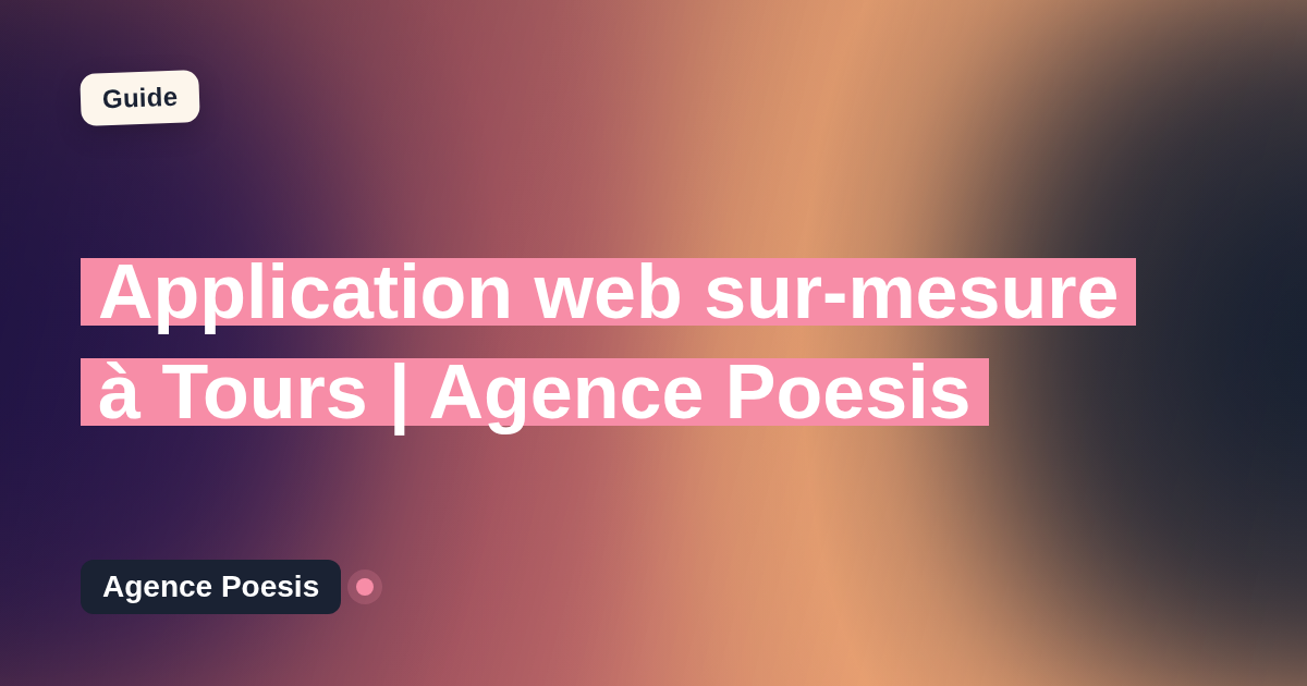 Application web sur-mesure à Tours | Agence Poesis