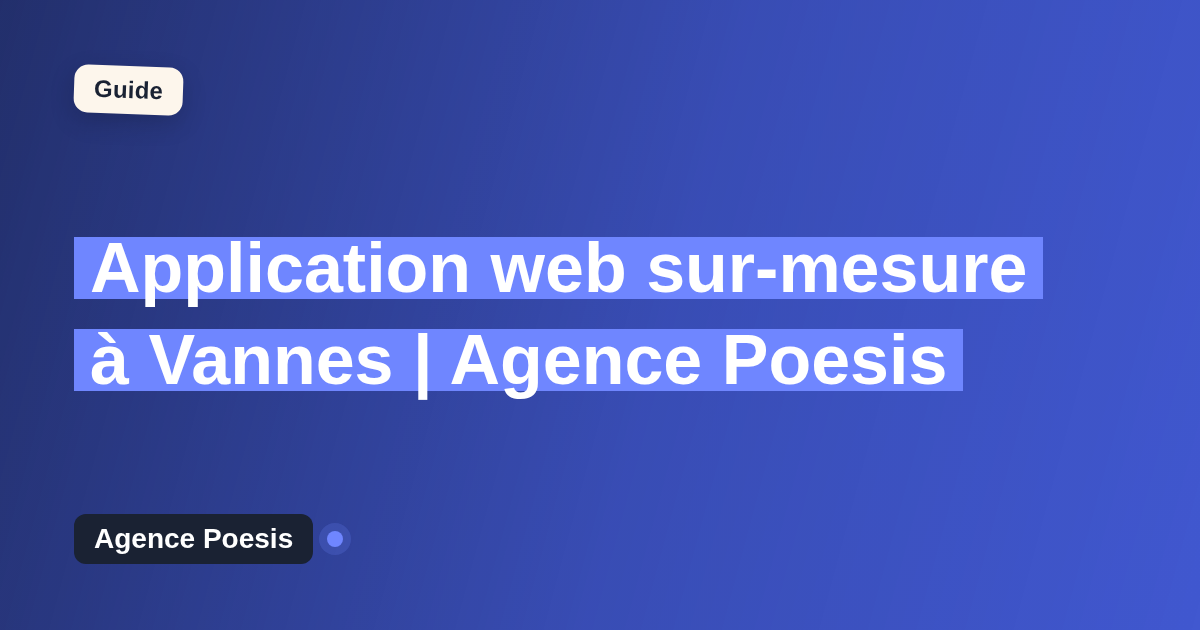 Application web sur-mesure à Vannes | Agence Poesis