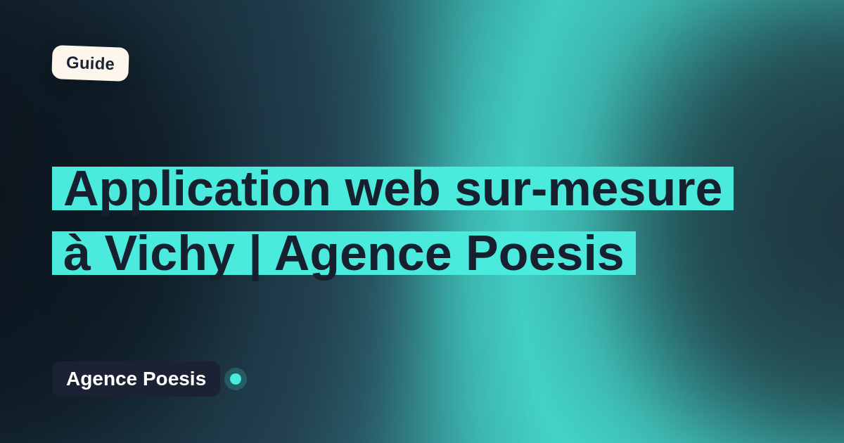 Application web sur-mesure à Vichy | Agence Poesis