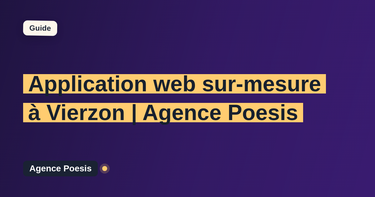 Application web sur-mesure à Vierzon | Agence Poesis