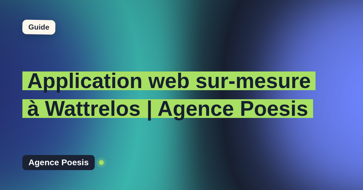 Application web sur-mesure à Wattrelos | Agence Poesis