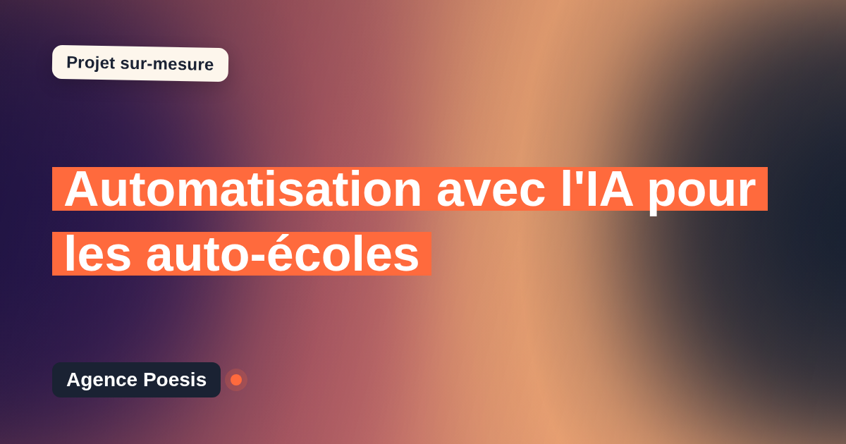 Automatisation avec l'IA pour les auto-écoles : sur-mesure et sans dépendance