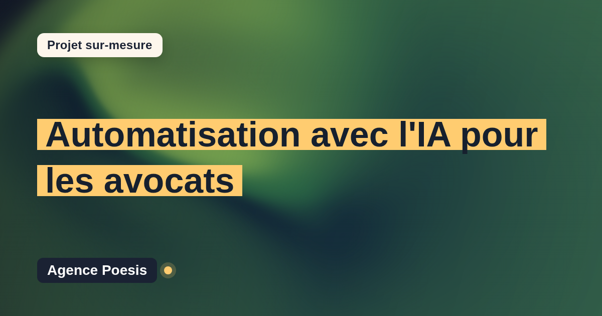 Automatisation avec l'IA pour les avocats : sur-mesure et sans dépendance