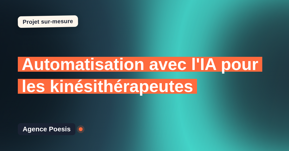 Automatisation avec l'IA pour les kinésithérapeutes : sur-mesure et sans dépendance