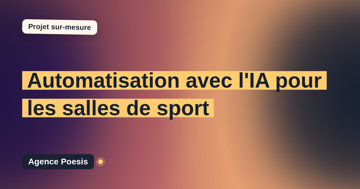 Automatisation avec l'IA pour les salles de sport : sur-mesure et sans dépendance
