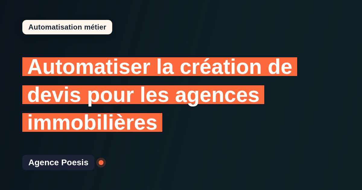 Automatiser la création de devis pour les agences immobilières : méthode, coûts et ROI