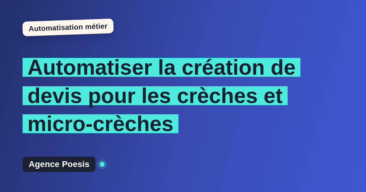 Automatiser la création de devis pour les crèches et micro-crèches : méthode, coûts et ROI