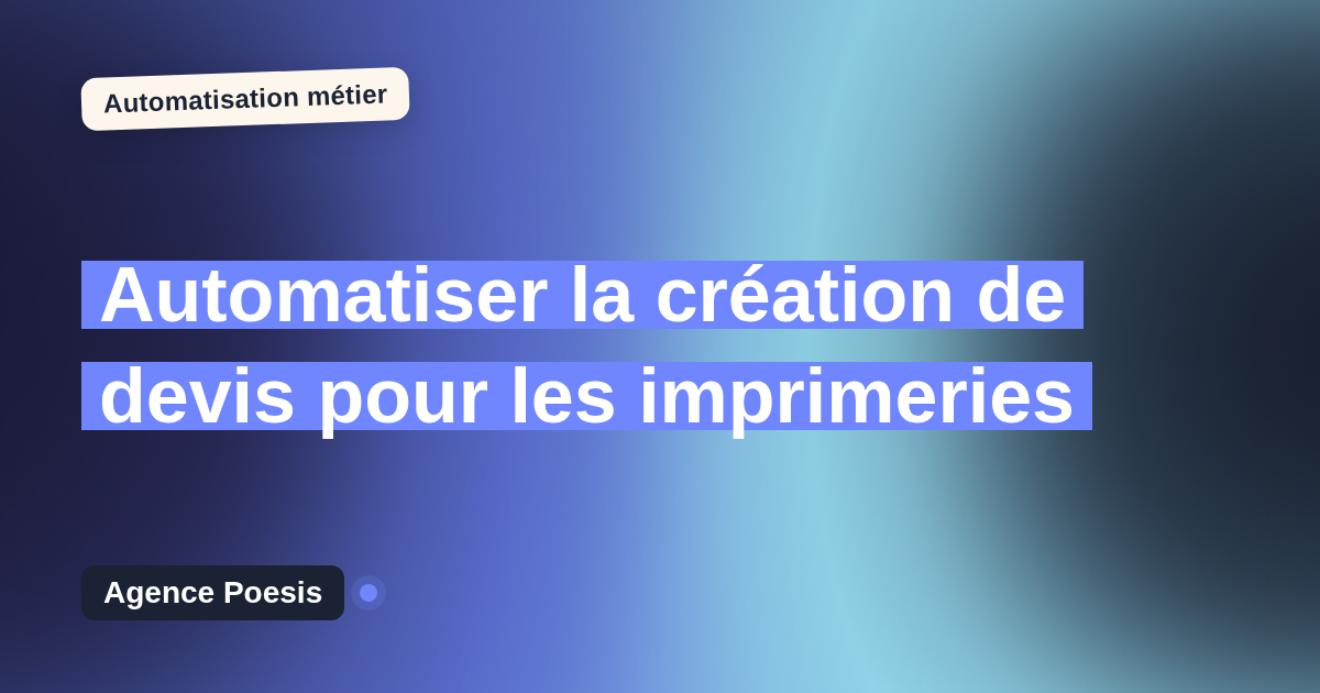 Automatiser la création de devis pour les imprimeries : méthode, coûts et ROI