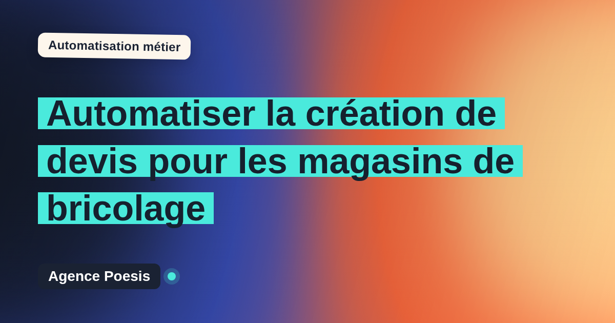 Automatiser la création de devis pour les magasins de bricolage : méthode, coûts et ROI