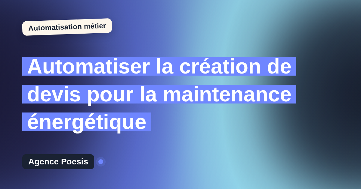 Automatiser la création de devis pour la maintenance énergétique : méthode, coûts et ROI