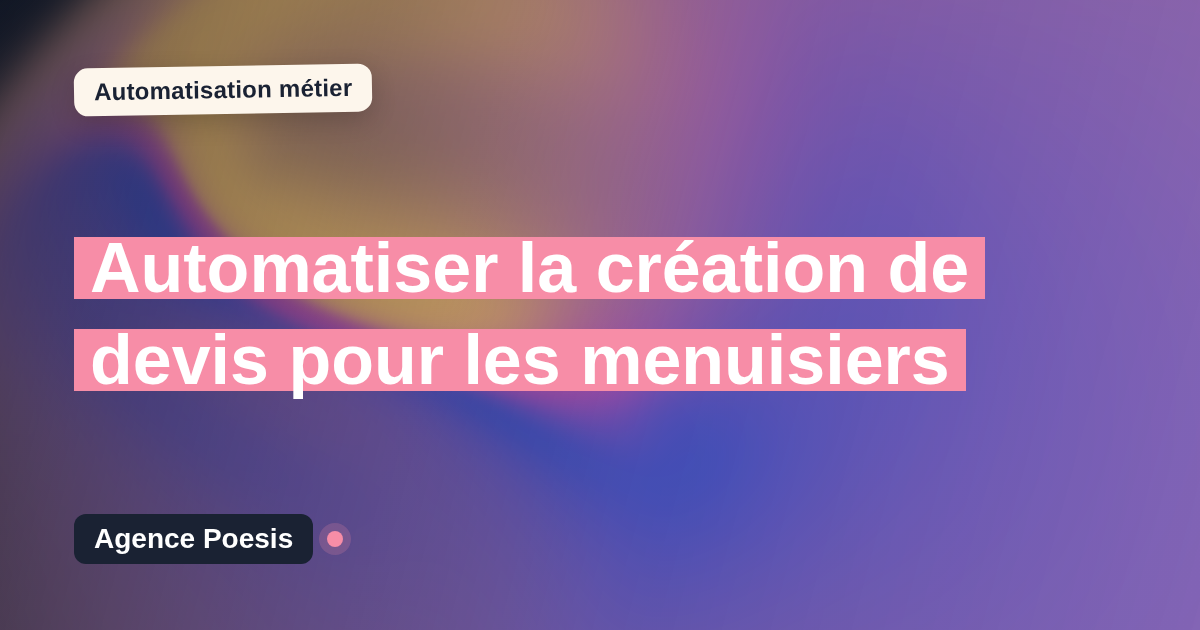 Automatiser la création de devis pour les menuisiers : méthode, coûts et ROI