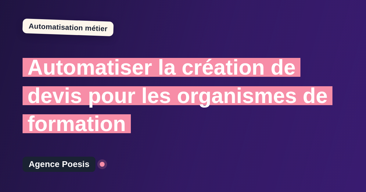 Automatiser la création de devis pour les organismes de formation : méthode, coûts et ROI