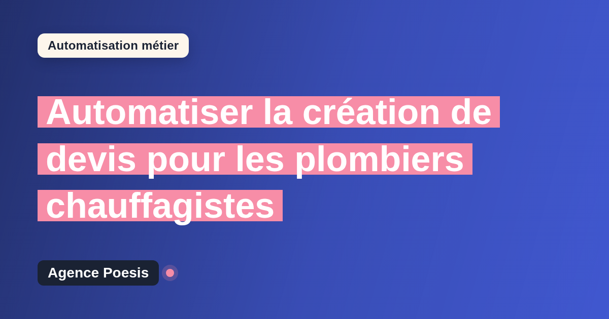 Automatiser la création de devis pour les plombiers chauffagistes : méthode, coûts et ROI