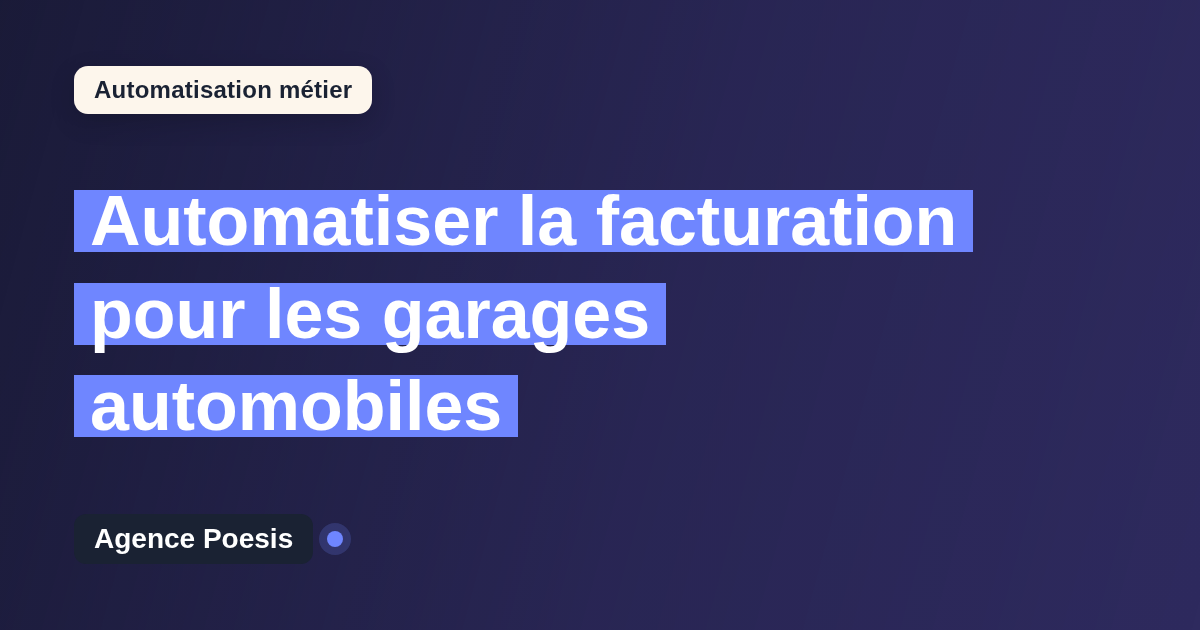 Automatiser la facturation pour les garages automobiles : méthode, coûts et ROI