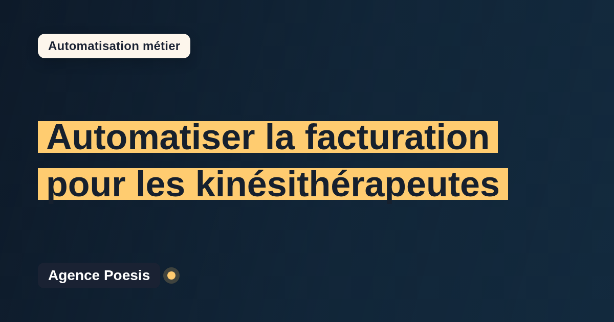 Automatiser la facturation pour les kinésithérapeutes : méthode, coûts et ROI