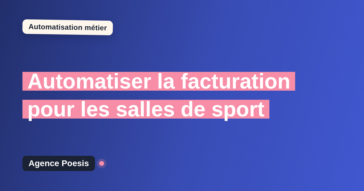 Automatiser la facturation pour les salles de sport : méthode, coûts et ROI