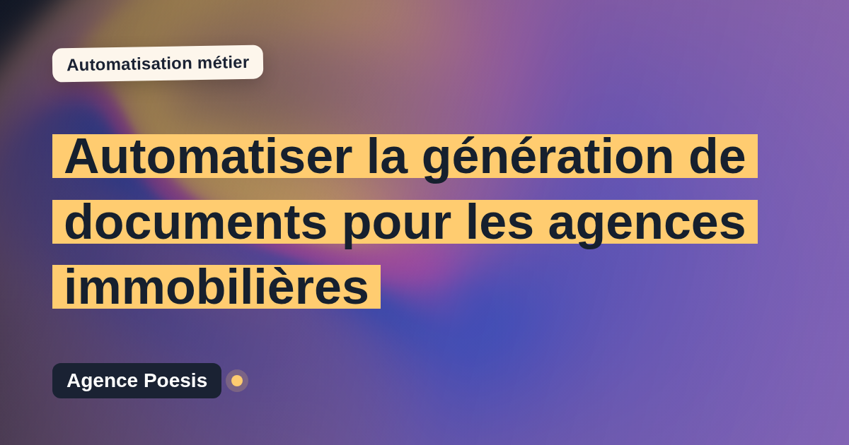 Automatiser la génération de documents pour les agences immobilières : méthode, coûts et ROI