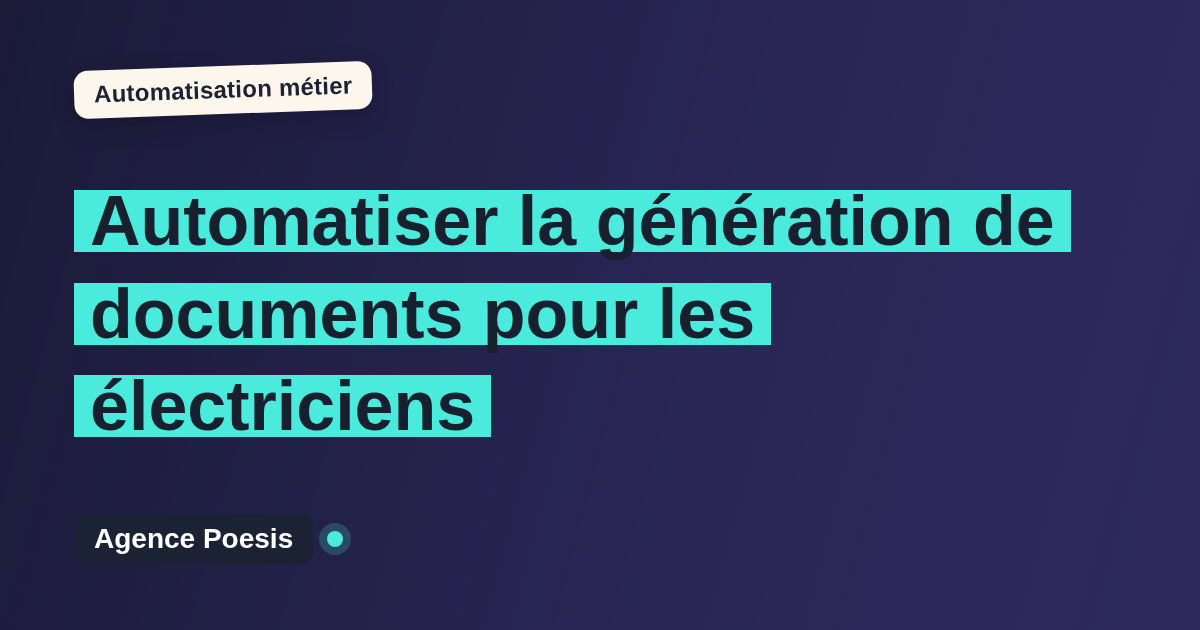 Automatiser la génération de documents pour les électriciens : méthode, coûts et ROI