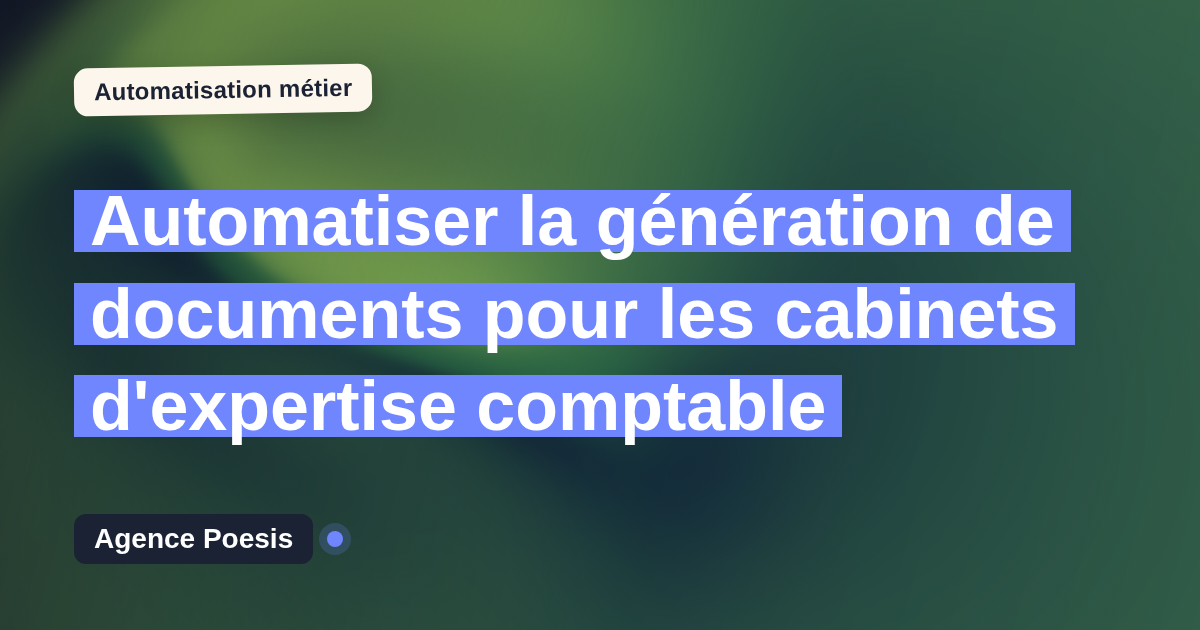 Automatiser la génération de documents pour les cabinets d'expertise comptable : méthode, coûts et ROI