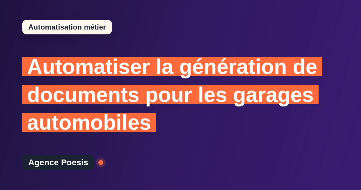 Automatiser la génération de documents pour les garages automobiles : méthode, coûts et ROI