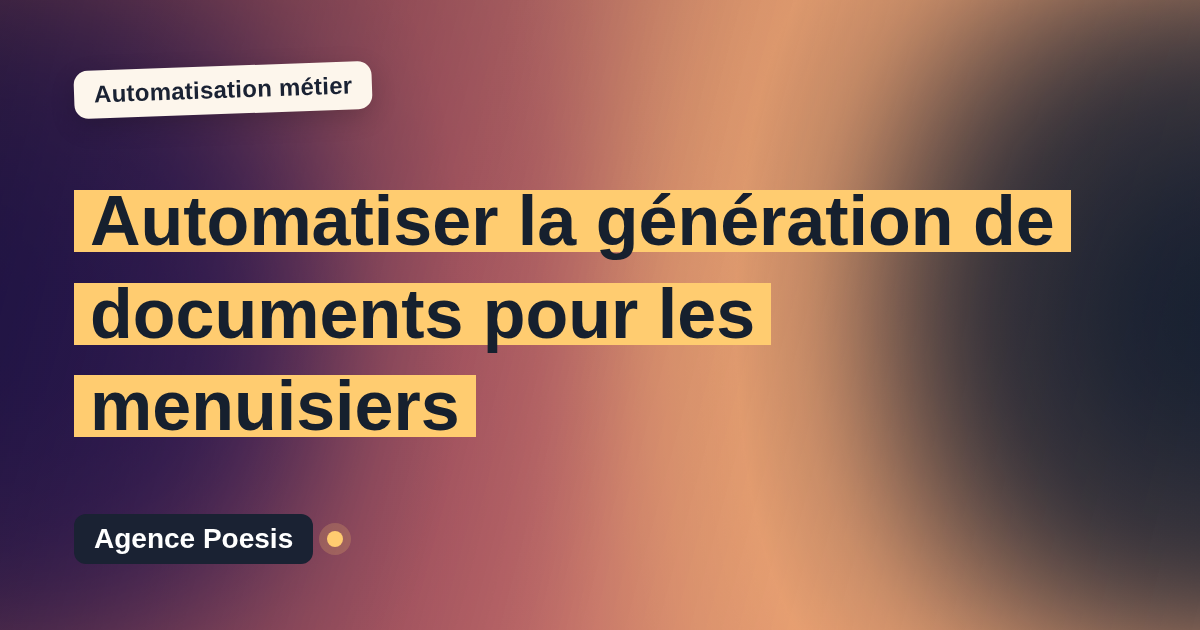 Automatiser la génération de documents pour les menuisiers : méthode, coûts et ROI