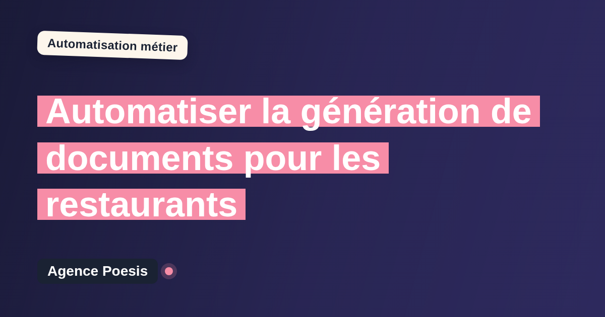 Automatiser la génération de documents pour les restaurants : méthode, coûts et ROI