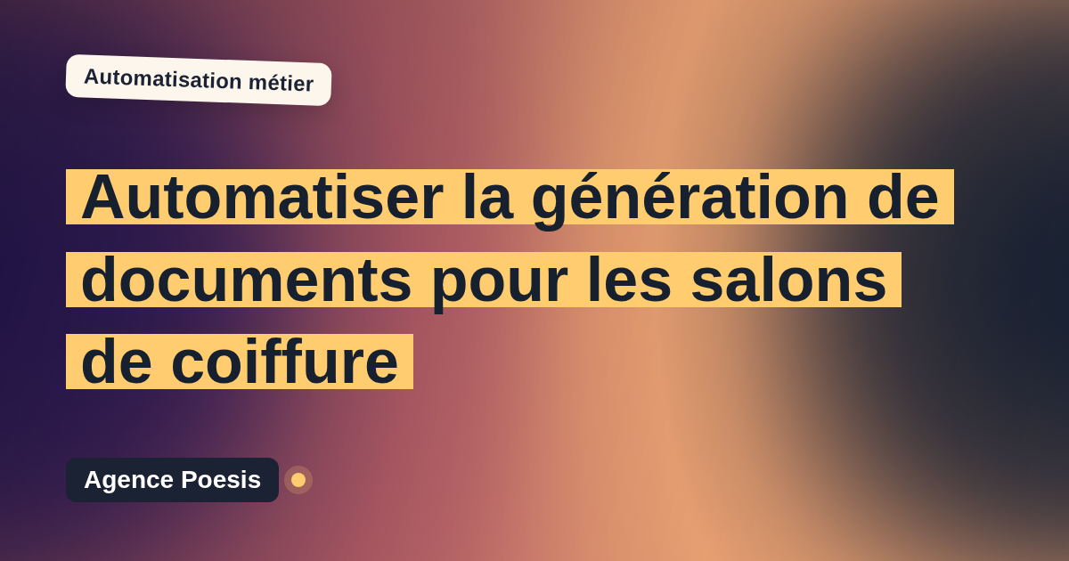 Automatiser la génération de documents pour les salons de coiffure : méthode, coûts et ROI