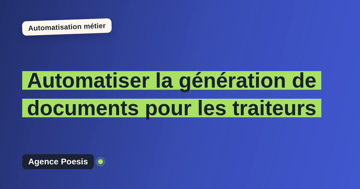 Automatiser la génération de documents pour les traiteurs : méthode, coûts et ROI