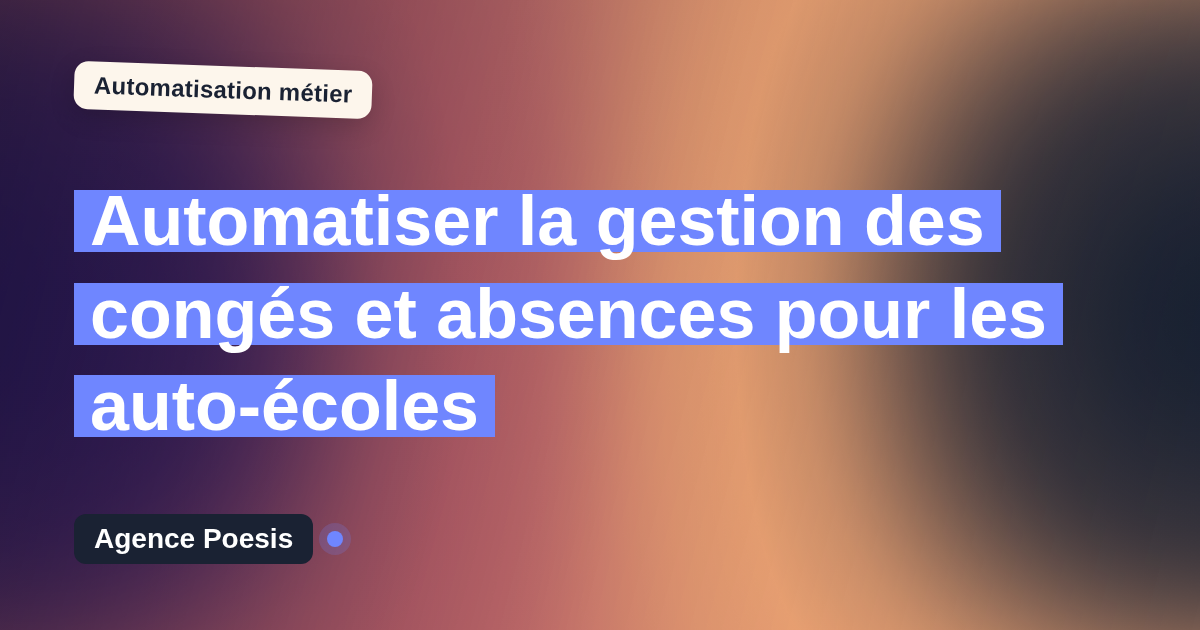 Automatiser la gestion des congés et absences pour les auto-écoles : méthode, coûts et ROI