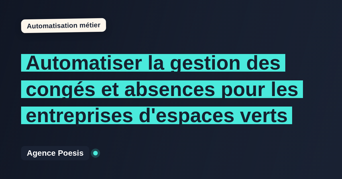 Automatiser la gestion des congés et absences pour les entreprises d'espaces verts : méthode, coûts et ROI