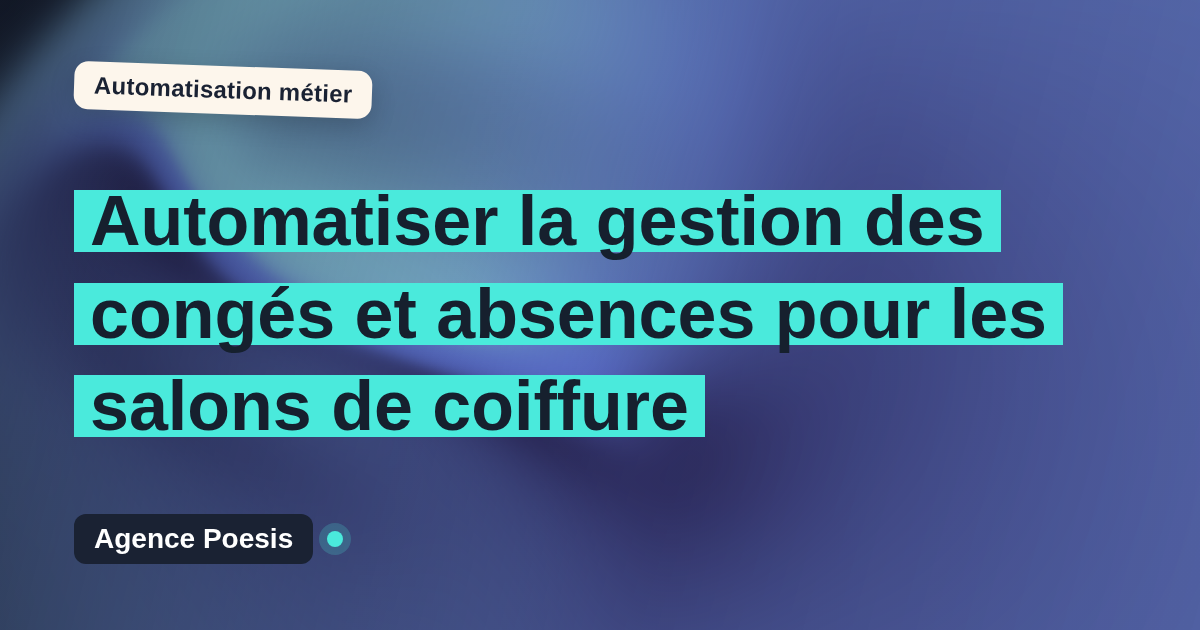 Automatiser la gestion des congés et absences pour les salons de coiffure : méthode, coûts et ROI