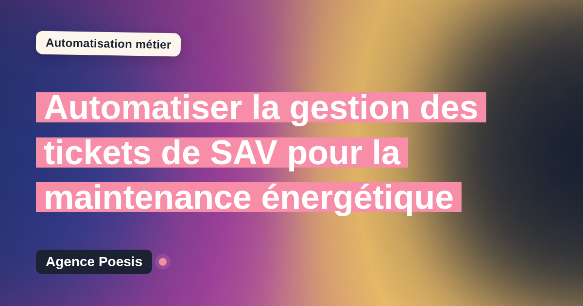 Automatiser la gestion des tickets de SAV pour la maintenance énergétique : méthode, coûts et ROI