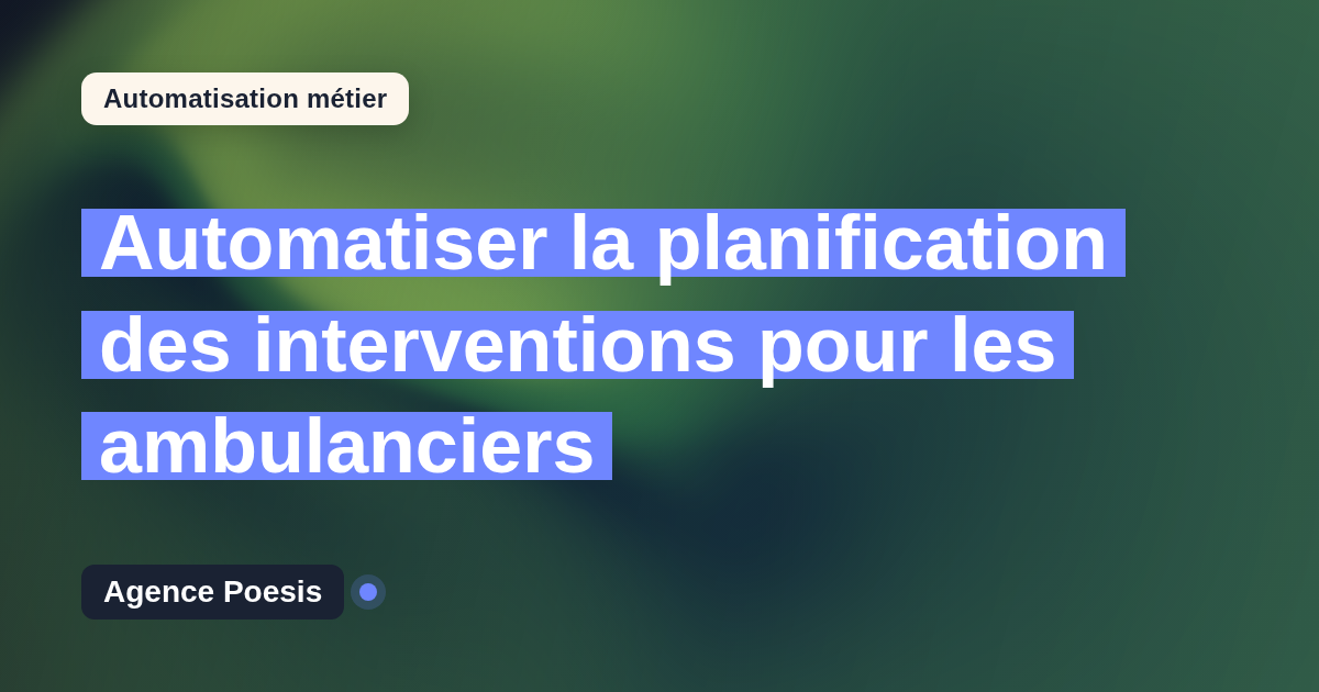 Automatiser la planification des interventions pour les ambulanciers : méthode, coûts et ROI