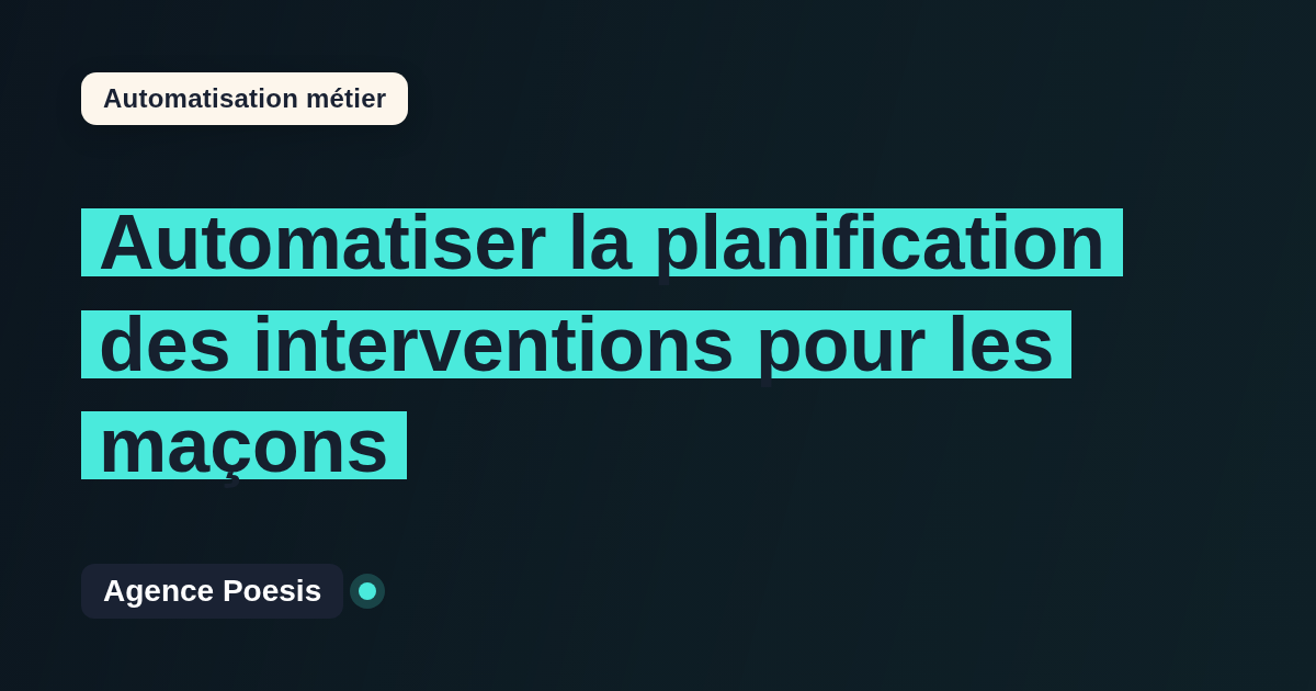 Automatiser la planification des interventions pour les maçons : méthode, coûts et ROI