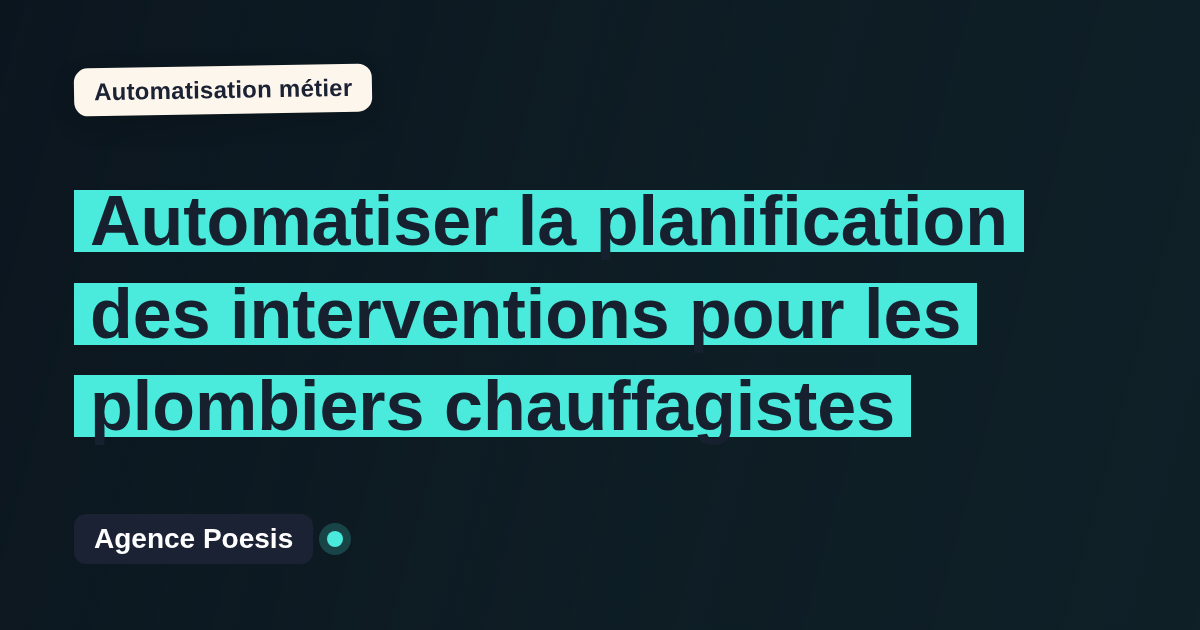 Automatiser la planification des interventions pour les plombiers chauffagistes : méthode, coûts et ROI