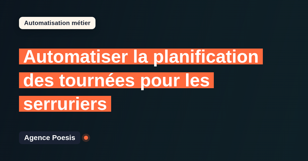 Automatiser la planification des tournées pour les serruriers : méthode, coûts et ROI