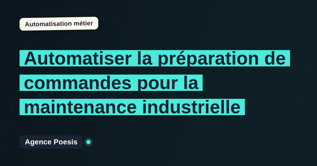 Automatiser la préparation de commandes pour la maintenance industrielle : méthode, coûts et ROI