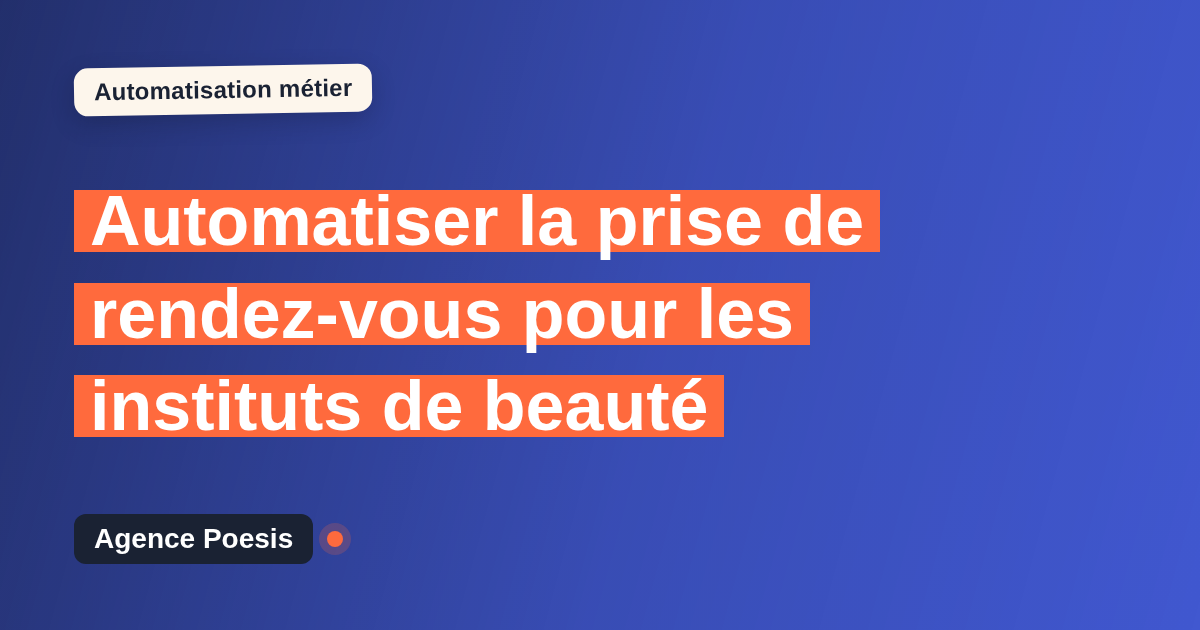Automatiser la prise de rendez-vous pour les instituts de beauté : méthode, coûts et ROI