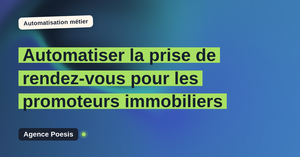 Automatiser la prise de rendez-vous pour les promoteurs immobiliers : méthode, coûts et ROI